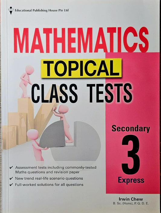 Mathematics Topical Class Tests Secondary 3 (Year 9) - Singapore Books