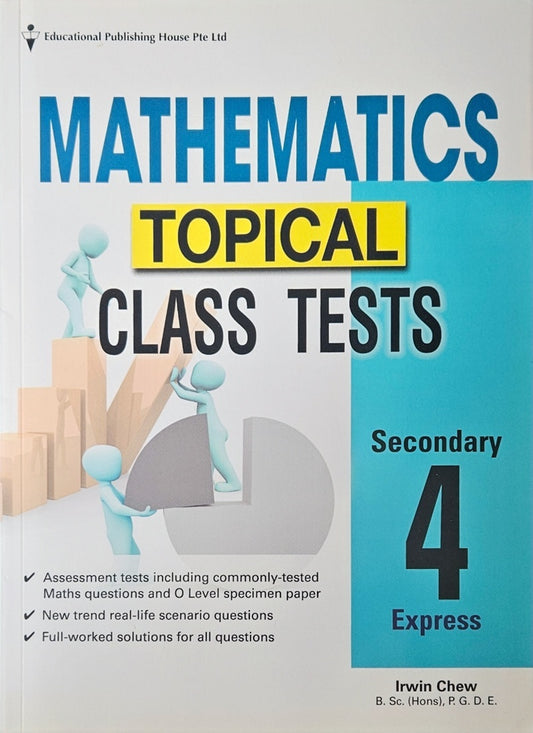 Mathematics Topical Class Tests Secondary 4 (Year 10) - Singapore Books