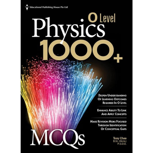 GCE O Level Physics 1000+ MCQs (for Year 10, 11 & 12) - Singapore Books
