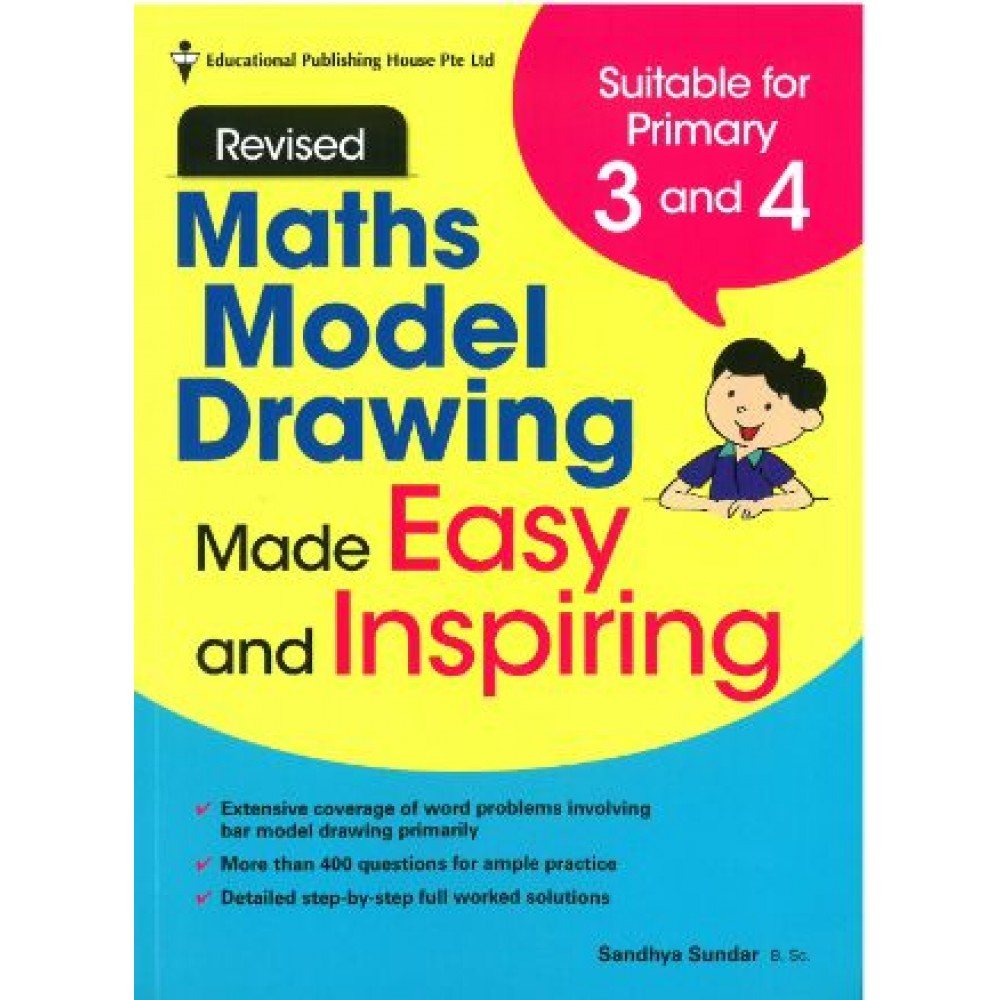 Model Drawing (Problem Solving) Made Easy and Inspiring for Primary 3 and 4 - Singapore Books