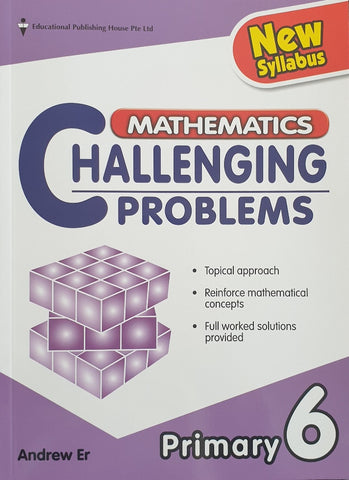 Mathematics Challenging Problems Primary 6 - Singapore Books