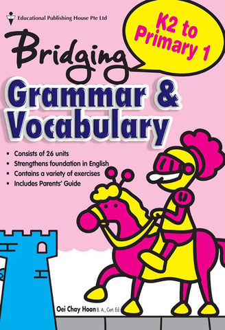 Bridging from K2 (Prep) to Primary 1 Grammar & Vocabulary - Singapore Books