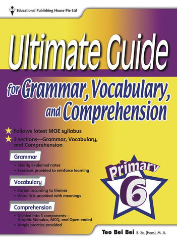 Ultimate Guide for Grammar, Vocabulary & Comprehension Primary 6 - Singapore Books